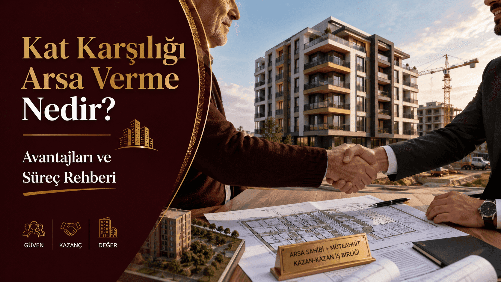 Kat Karşılığı Arsa Verme Nedir? Avantajları ve Süreç Rehberi